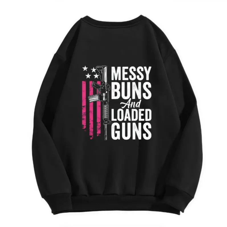 Messy Buns & Loaded Guns - Funny men Gun Owner (ON BACK) Pullover Hoodie