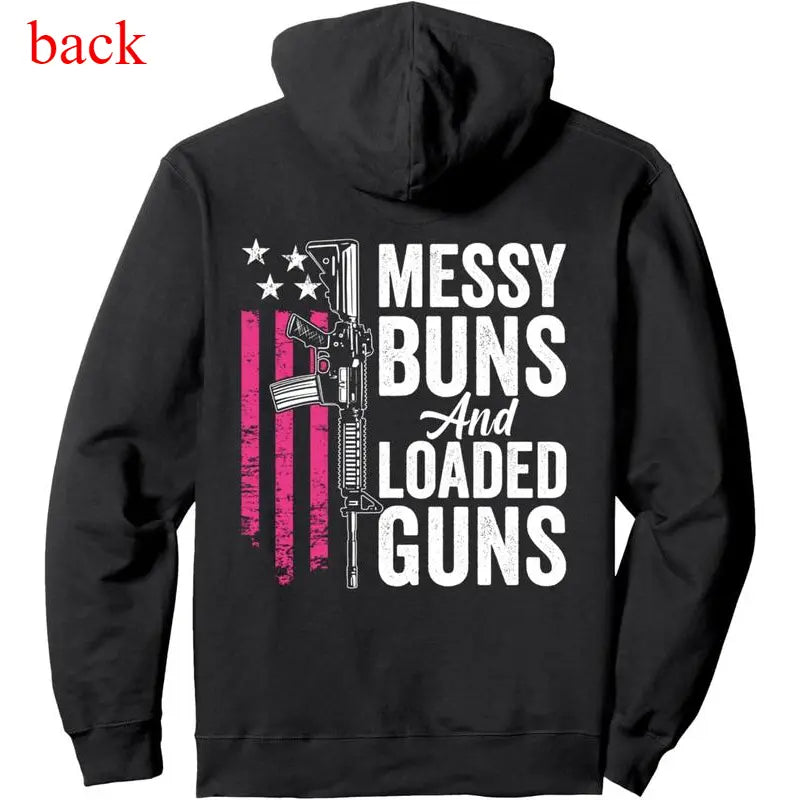 Messy Buns & Loaded Guns - Funny men Gun Owner (ON BACK) Pullover Hoodie