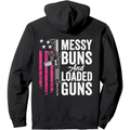Messy Buns & Loaded Guns - Funny men Gun Owner (ON BACK) Pullover Hoodie